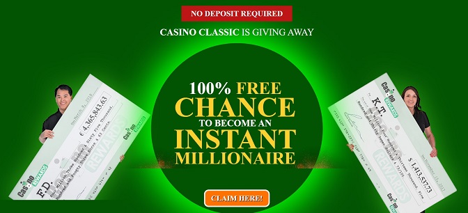 free chance to become an instant millionaire with casino Classic